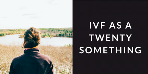 IVF Journey As A Twenty Something
