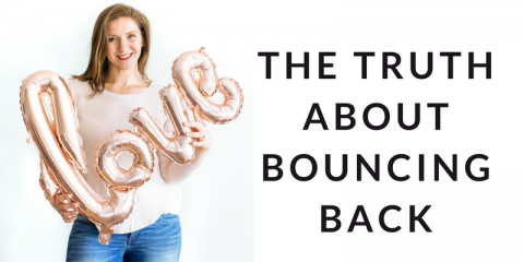 The Truth About Bouncing Back