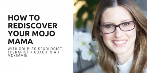 How To Rediscover Your Mojo Mama
