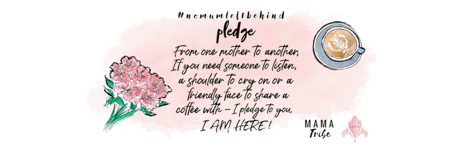 NO MUM LEFT BEHIND PLEDGE no mum left behind pledge