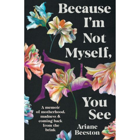 Because I’m Not Myself, You See